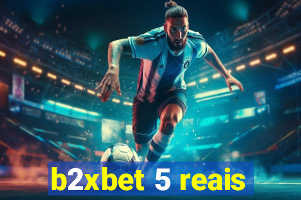 b2xbet 5 reais